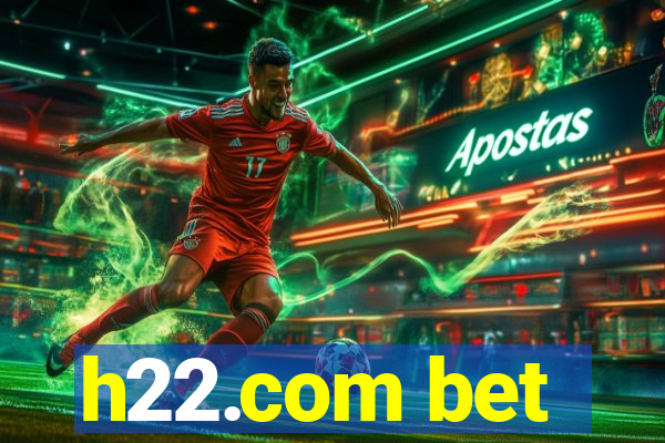 h22.com bet